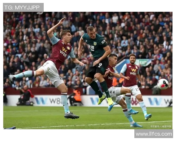 热刺与伯恩利精彩对决重放回顾全场精彩瞬间与战术分析 热刺与伯恩利精彩对决重放回顾全场精彩瞬间与战术分析